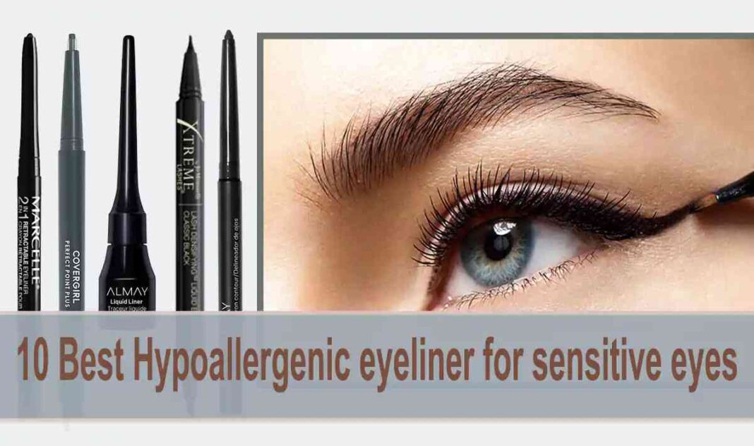 10 Best Hypoallergenic Eyeliner for Sensitive Eyes in 2023 Trendsblogging