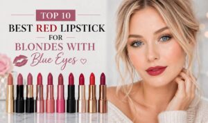 10 Best Red Lipstick for Blondes with Blue Eyes (2026 Guide)